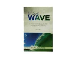 The Fourth Wave: Taking your place in the New Era of Missions