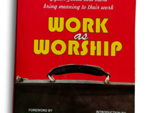 Work as worship.