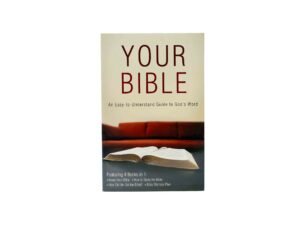 Your Bible: An Easy to Understand Guide to God's Word