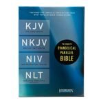 KJV NKJV NIV NLT The Complete Evangelical Parallel Bible