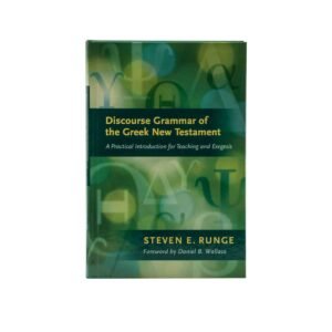 Discourse Grammar of the Greek New Testament