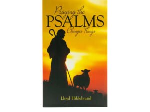 Praying the Psalms Changes Things