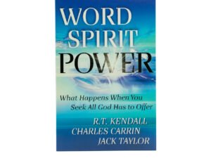 Word Spirit Power: What Happens When You Seek All God Has to Offer