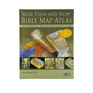 Rose Then and Now Bible Map Atlas: With Biblical Background and Culture