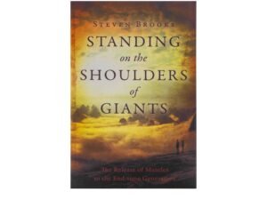 Standing on the Shoulders of Giants: The Release of Mantles to the Endtime Generation