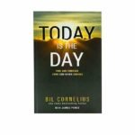 Today Is the Day: Find and Embrace your God-Given Dreams
