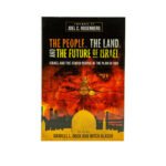 The People, the Land, and the Future of Israel: Israel and the Jewish People in the Plan of God