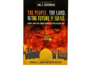 The People, the Land, and the Future of Israel: Israel and the Jewish People in the Plan of God