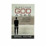 Questions God Asks: Unlocking the Wisdom of Eternity