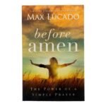 Before Amen: The Power of a Simple Prayer