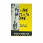 Who are you? where are you Going?: Discovering your Personal Identity