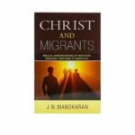 Christ and Migrants: Biblical Understanding of Migration Missional Response to Migration