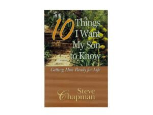 10 Things i Want my Son to Know: Getting him Ready for Life