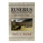 Eusebius: The Church History