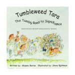 Tumbleweed Tara: The Tumbly Road to Significance