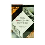 NKJV Unapologetic Study Bible