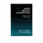 Joshua, 1-12, Vol. 7A, 2nd Edition (Word Biblical Commentary)