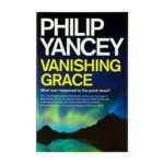Vanishing Grace: What Ever Happened to the Good News?