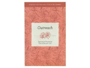 Outreach: Spiritual Practices for everyday Life