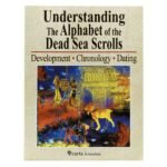 Understanding the Alphabet of the Dead Sea Scrolls