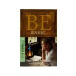 Be Basic(Genesis): Believing the Simple Truth of God's Word.