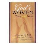 God's Women Then and Now