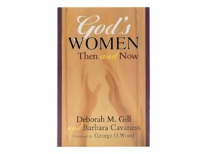 God's Women Then and Now