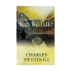 Good Morning, Lord . . . Can We Talk?