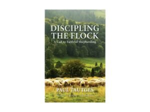Discipling the Flock: A Call to Faithful Shepherding