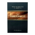 What the Bible Says about the Tabernacle: Its Message for Today