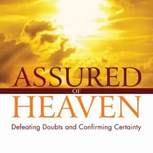 Assured of Heaven: Defeating Doubts and Confirming Certainty