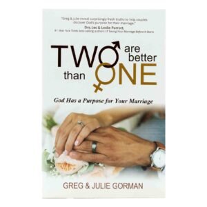Two are Better than one: God has a Purpose for Your Marriage