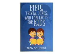 Bible Trivia, Jokes. And Fun Facts for Kids
