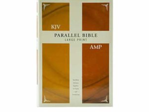 KJV Amplified Parallel Bible Large Print: Two Bible Versions Together for Study and Comparison