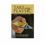 Take My Plastic: Christian Giving and Stewardship for Today