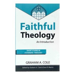 Faithful Theology: An Introduction