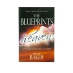 The Blueprints of Heaven: Seeing Heaven Revealed on Earth