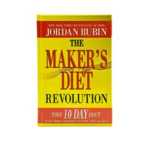 The Maker's Diet Revolution: The 10 Day Diet to Lose Weight and Detoxify your Body, Mind, and Spirit
