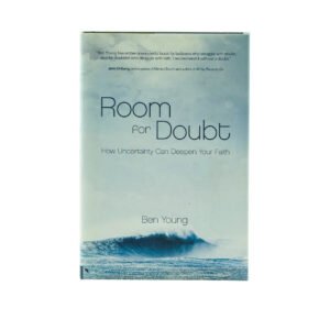 Room for Doubt: How Uncertainty can Deepen your Faith
