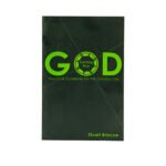 Getting Into God: Practical Guidelines for the Christian Life