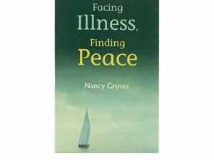 Facing Illness Finding Peace