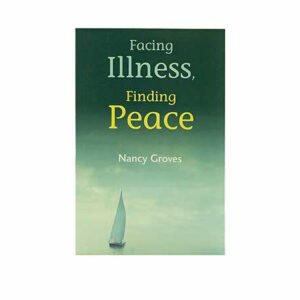 Facing Illness Finding Peace