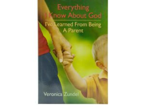 Everything I Know about God, I've Learned from Being a Parent