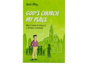 God's Church, My Place: What it Means to Belong to a Christian Community