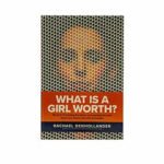 What Is a Girl Worth?: My Story of Breaking the Silence and Exposing the Truth about Larry Nassar and USA Gymnastics
