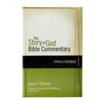 The Story of God Bible Commentary: Proverbs
