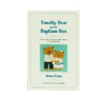 Timothy Bear and the Baptism Box: 12 Five-minute Stories and Simple Activities for Baptism Families