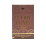 The Glory Has Come: Encountering the Wonder of Christmas [An Advent Devotional]