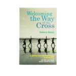 Welcoming the Way of the Cross: A journey from Ash Wednesday to Easter Day