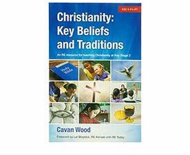 Christianity Key Beliefs and Traditions: An RE Resource for Teaching Christianity at Key Stage 2